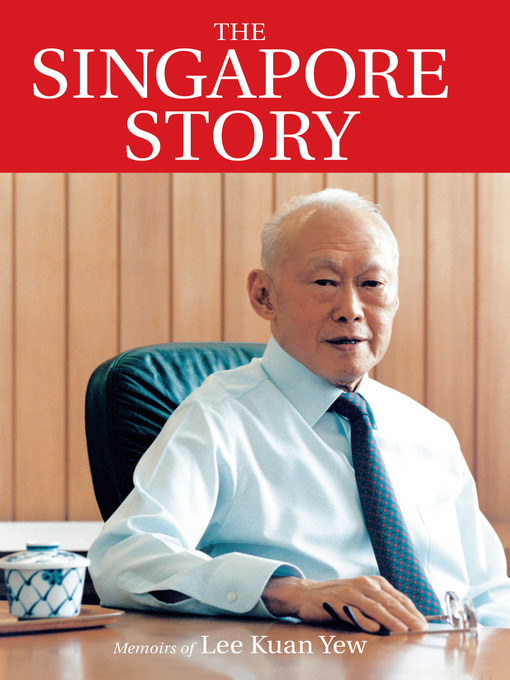 Title details for The Singapore Story by Lee Kuan Yew - Wait list